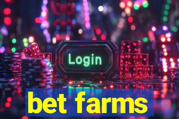 bet farms